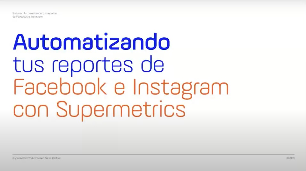 Webinar: Automatizando Reportes de Instagram & Facebook con Supermetrics